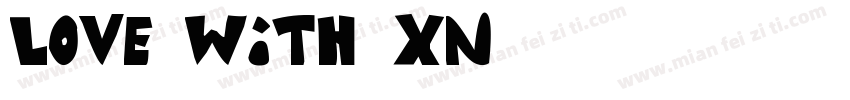 love with XN字体转换